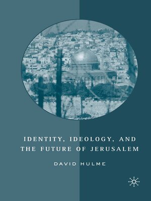 cover image of Identity, Ideology and the Future of Jerusalem